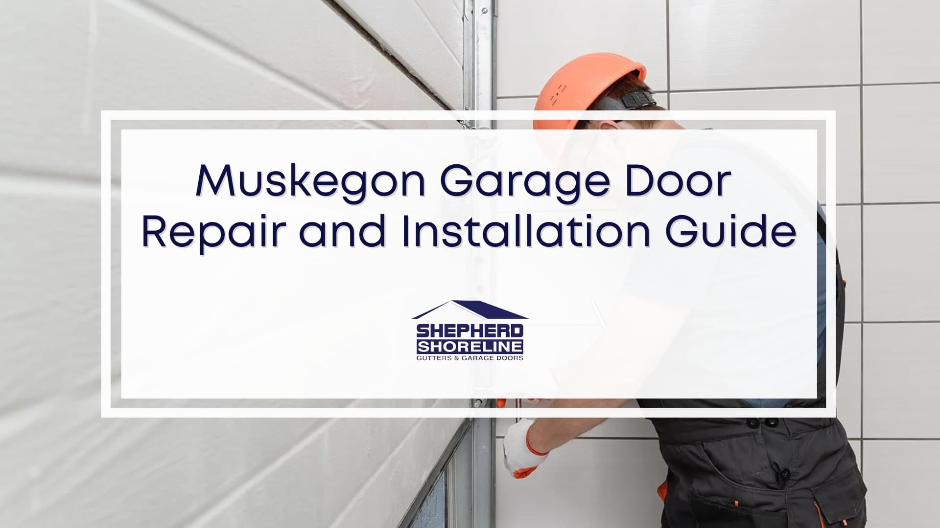 Featured image of Muskegon garage door repair and installation guide
