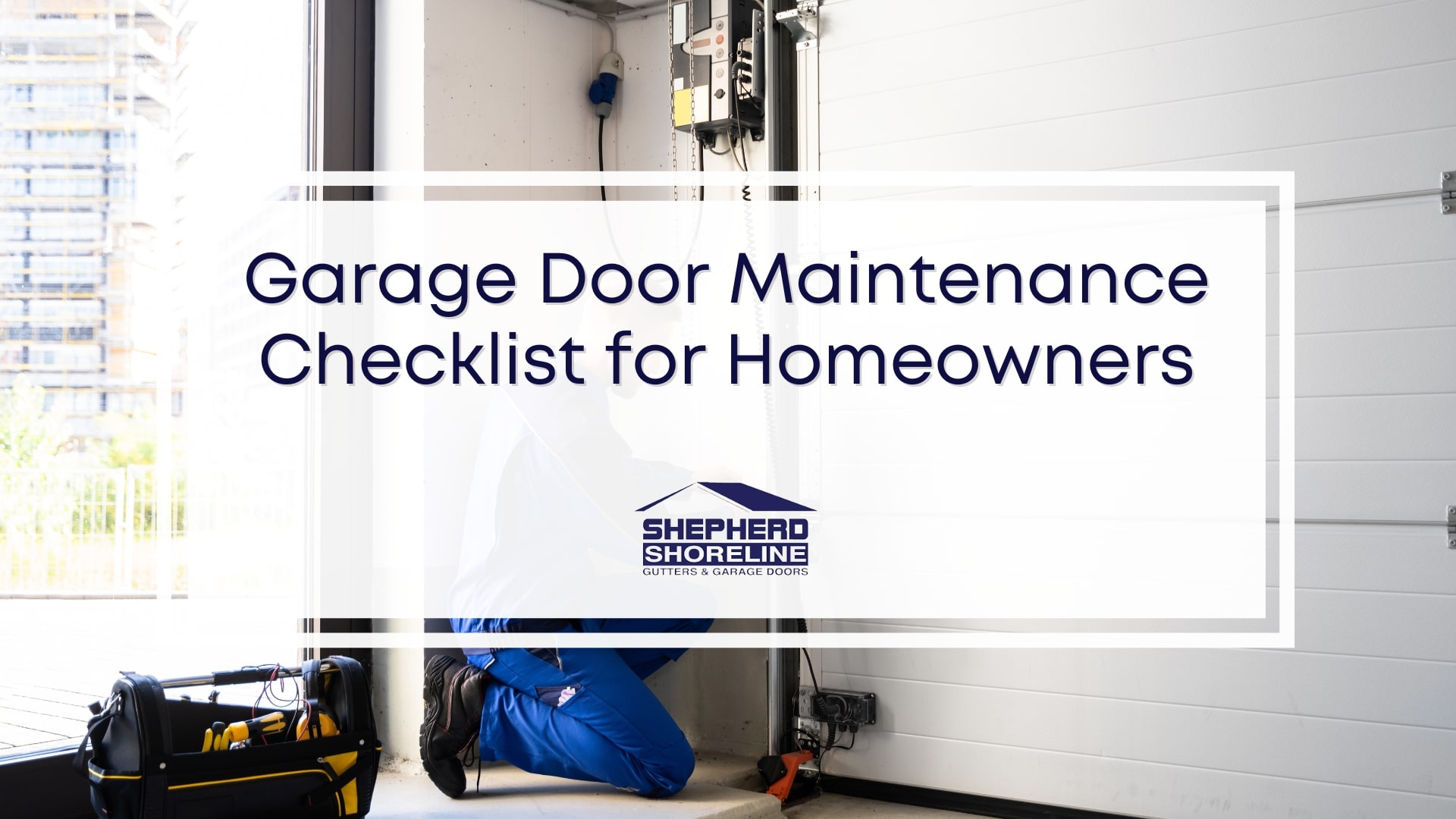 Featured image of garage door maintenance checklist for homeowners