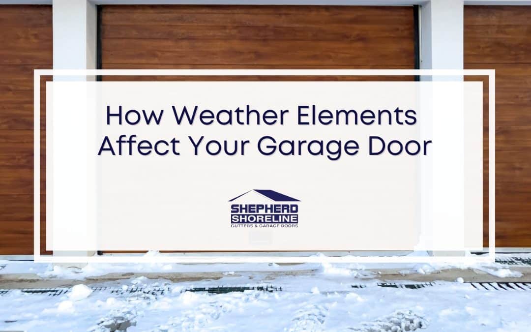 How Does the Weather Affect My Garage Door?