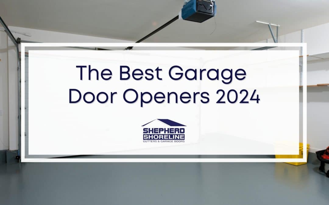 The 10 Best Garage Door Openers – New 2024 Update