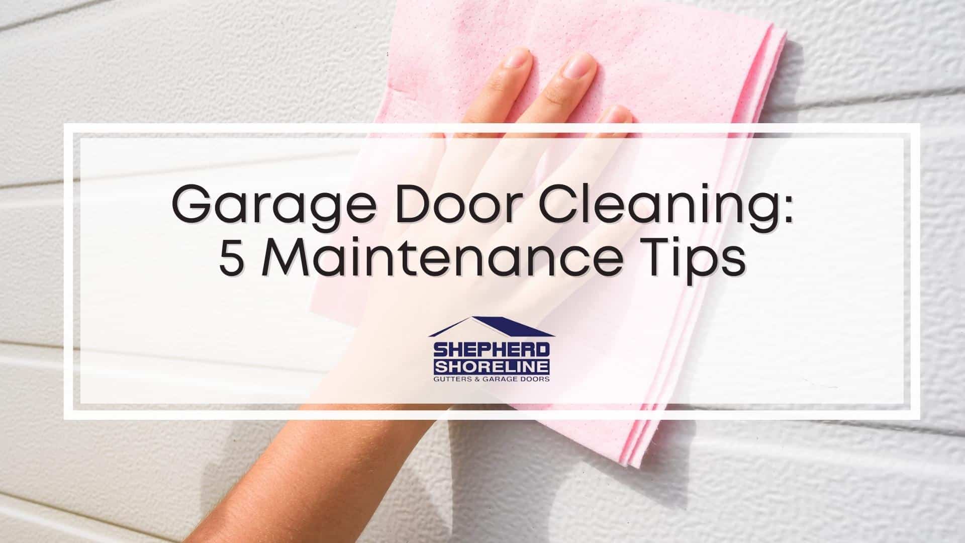 Featured image of how to clean your garage door like a pro