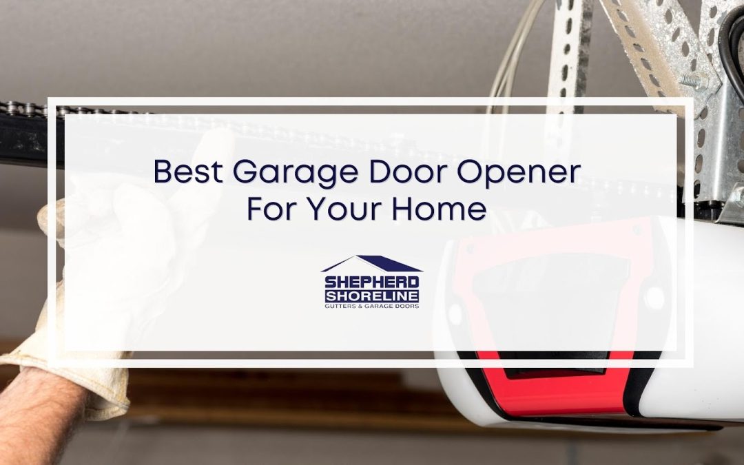 Garage Door Openers: Which Option Is Best For Your Home