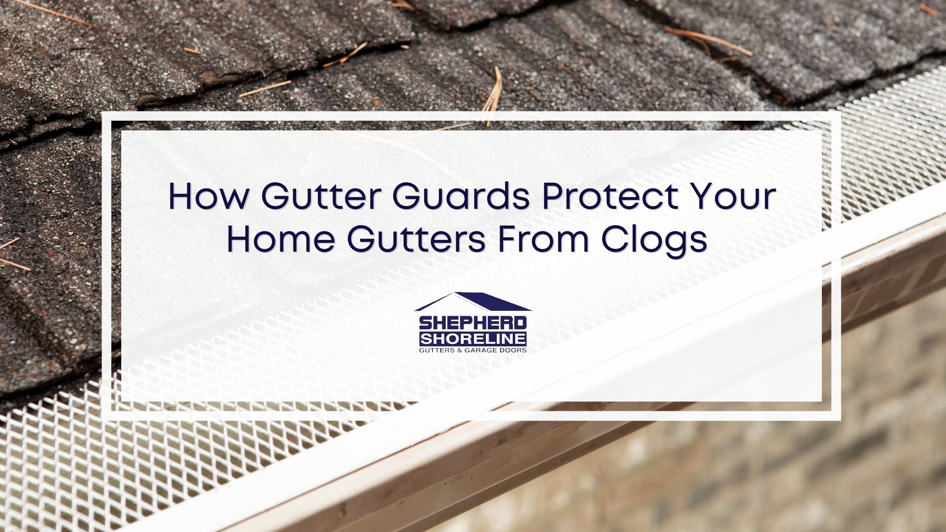 Featured image of how gutter guards protect your home gutters from clogs