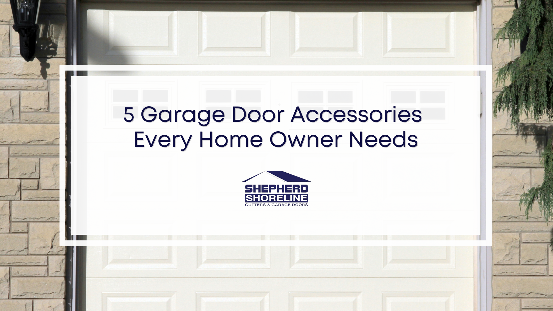 Featured image of five garage door accessories every homeowner needs