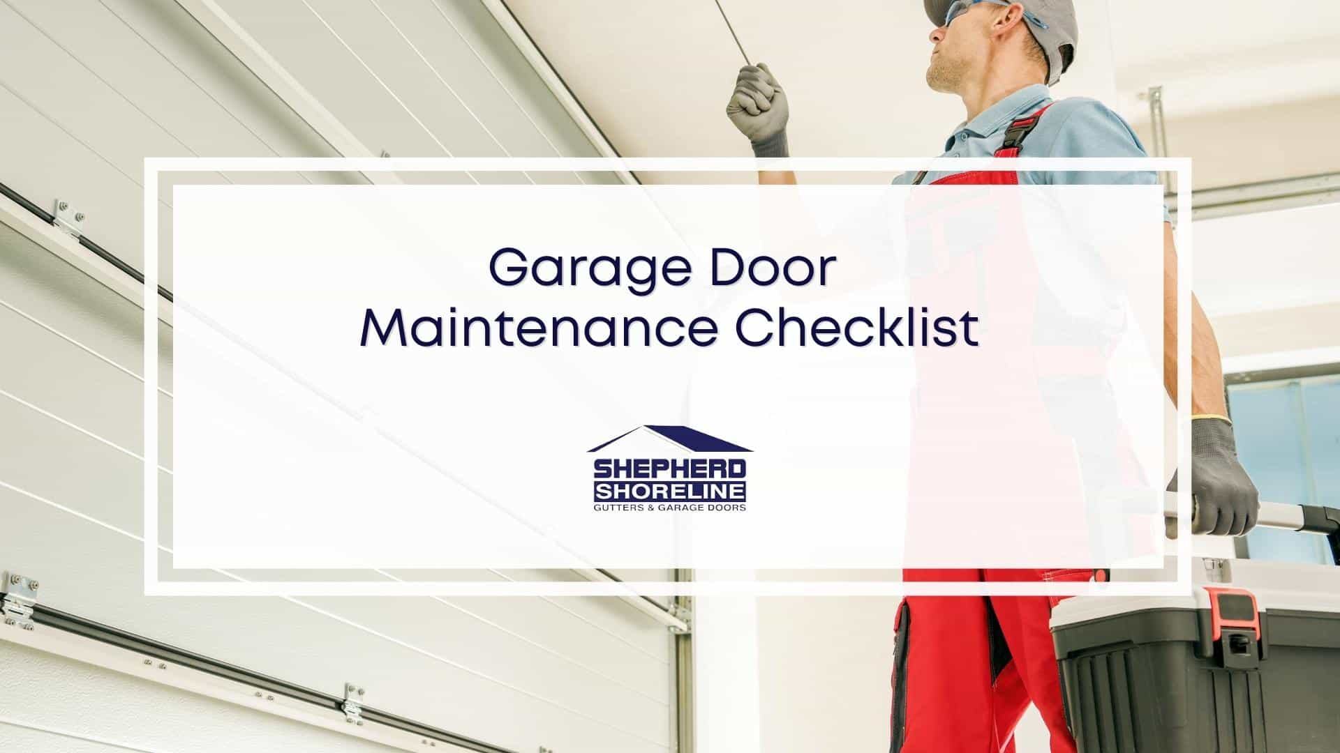 Featured image of garage door maintenance checklist
