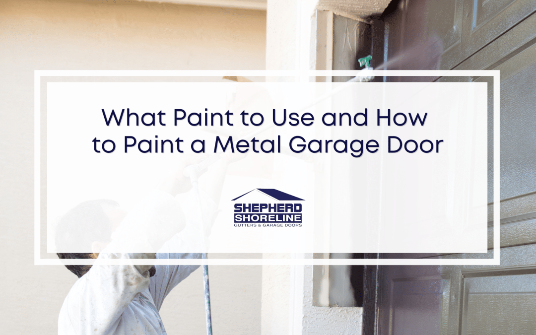 How to Paint a Metal Garage Door and What Paint to Use
