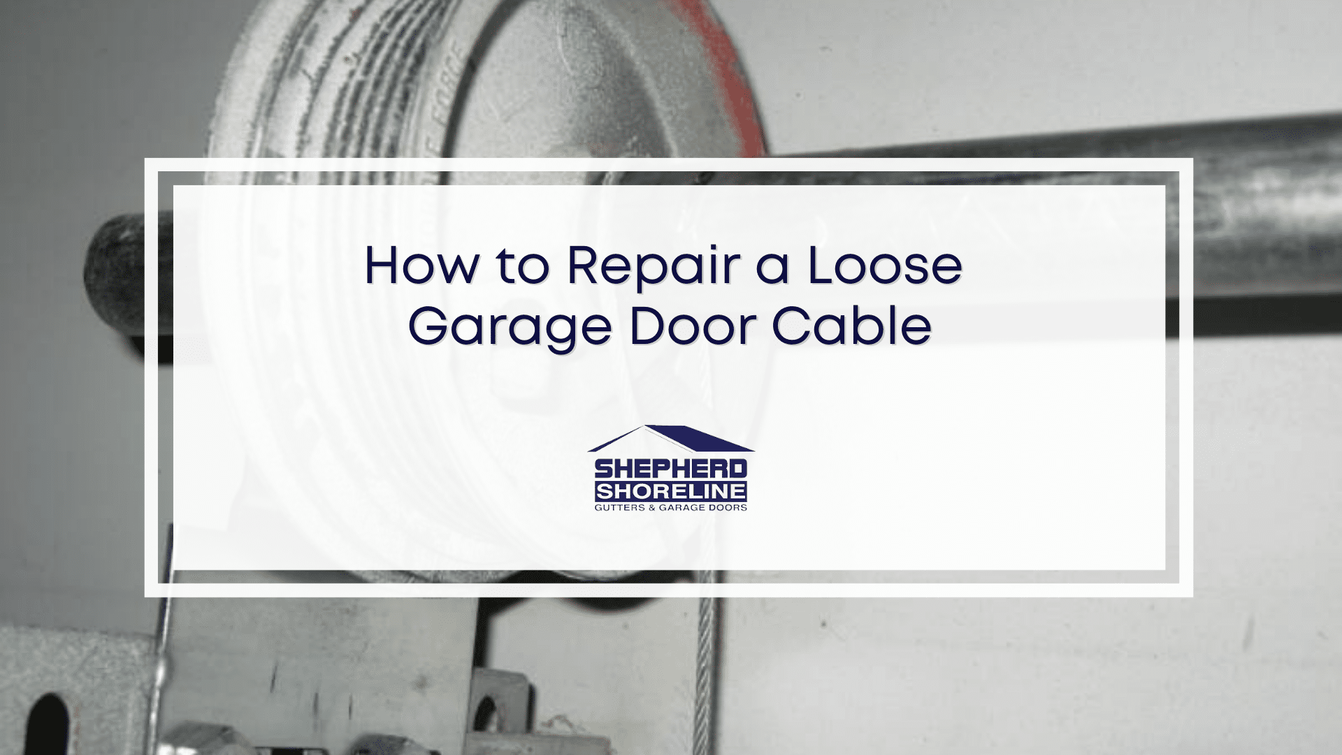 Featured image of how to repair a loose garage door cable