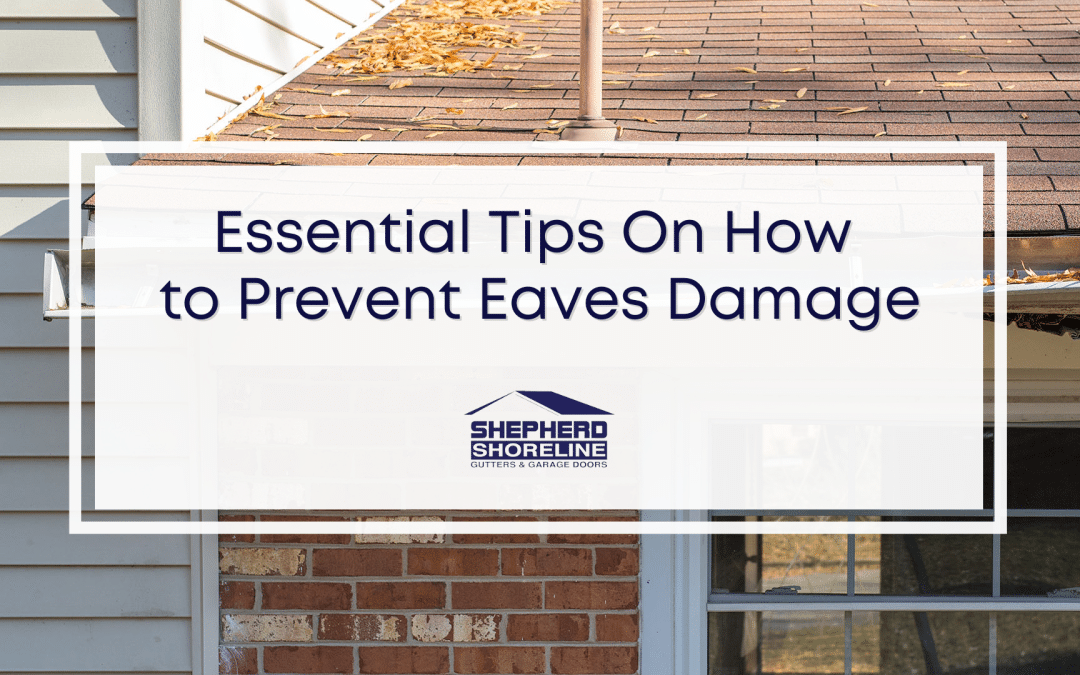 How to Prevent Eaves Damage in Muskegon: Maintenance Tips