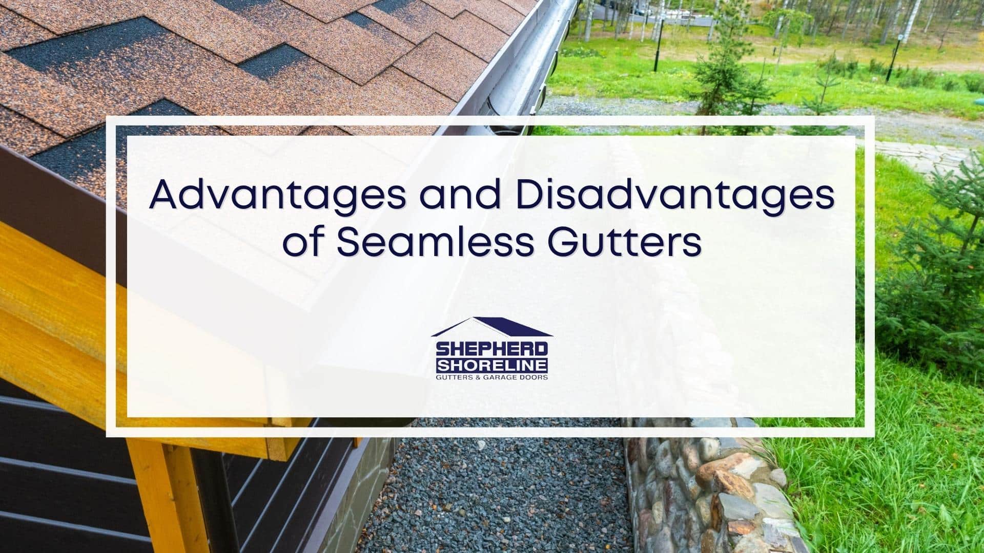 Featured image of advantages and disadvantages of seamless gutters