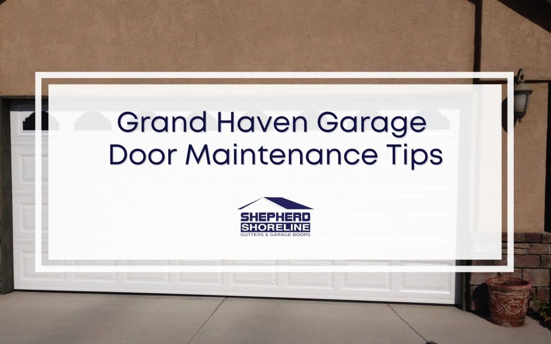 Grand Haven Garage Door – Best Maintenance for Humid Areas