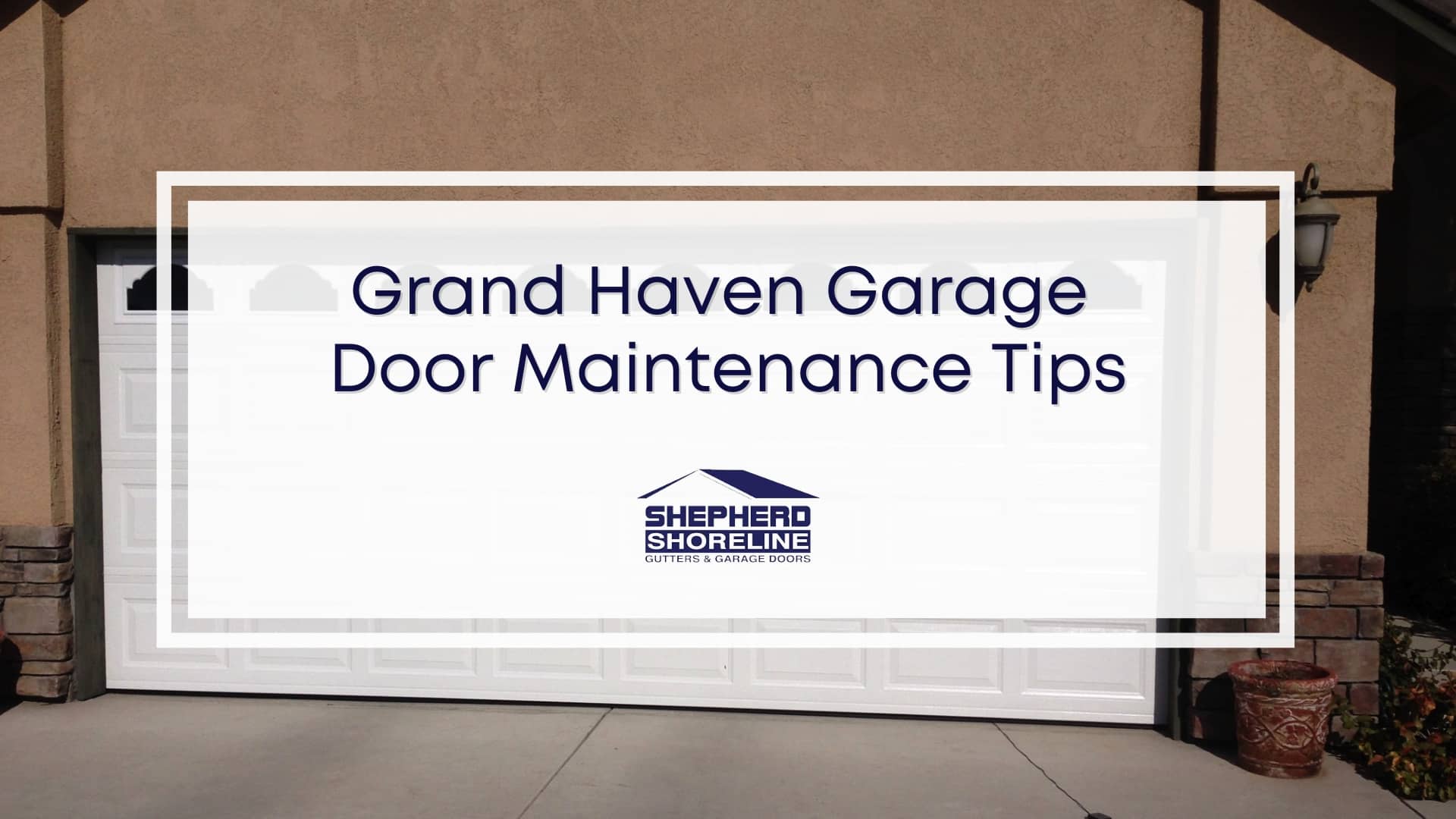 Featured image of Grand Haven garage door maintenance tips