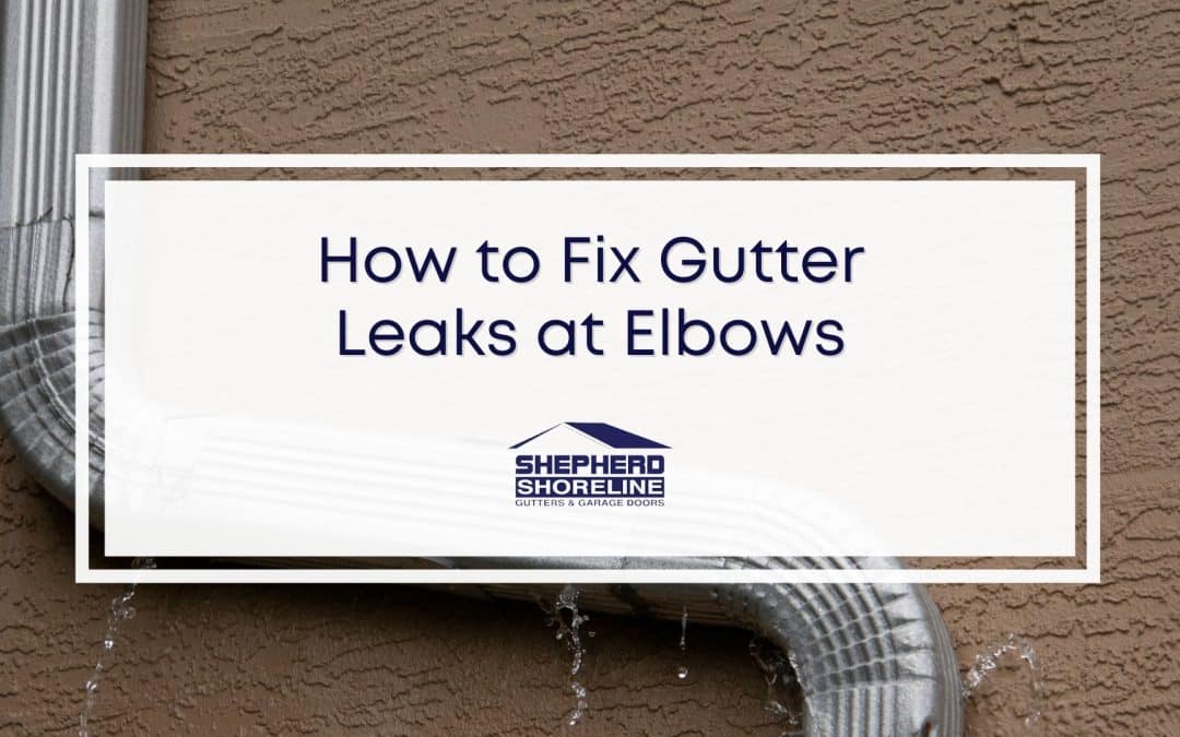 Gutter Leaks at Elbow: What Should You Do – Grand Haven Gutter Repair and Installation Experts Answer