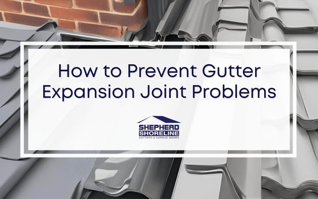 Prevent Gutter Expansion Joint Problems – Tips From Grand Haven Gutter Expert Installers