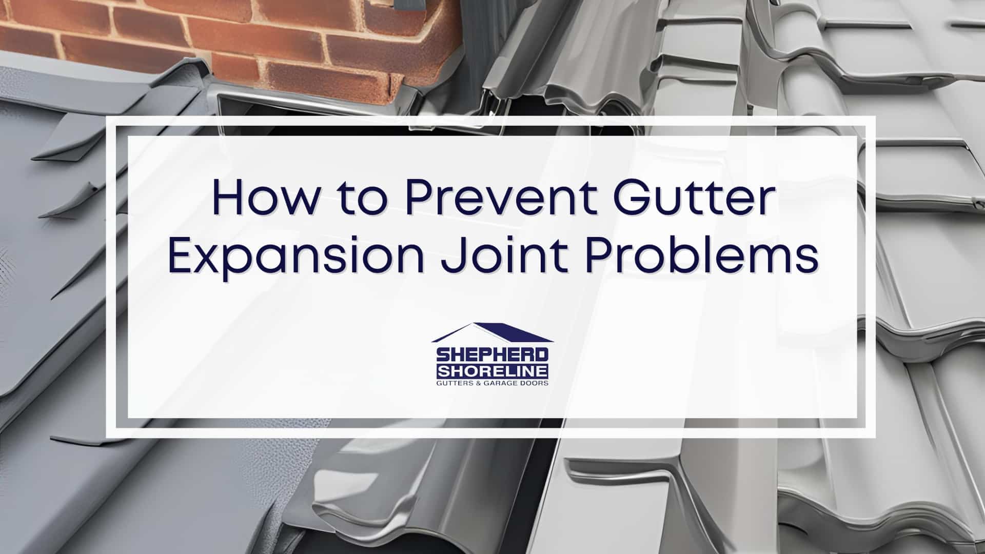 Featured image of how to prevent gutter expansion joint problems