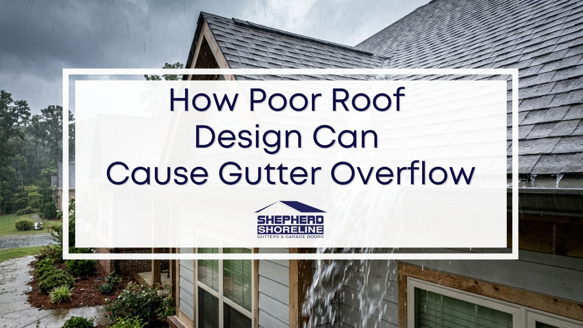 Featured image of how poor roof design can cause gutter overflow